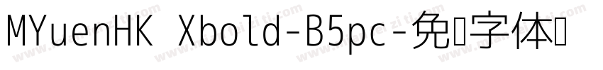 MYuenHK Xbold-B5pc字体转换